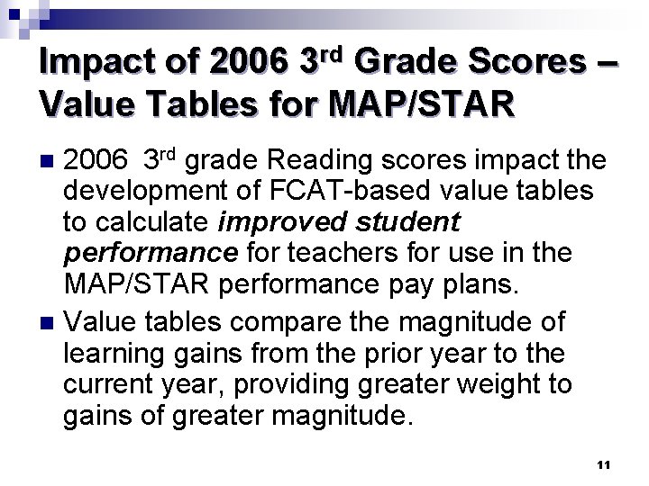 Impact of 2006 3 rd Grade Scores – Value Tables for MAP/STAR 2006 3