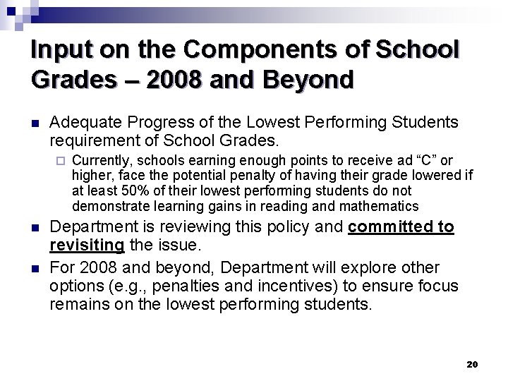Input on the Components of School Grades – 2008 and Beyond n Adequate Progress