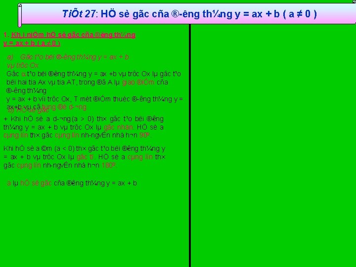 TiÕt 27: HÖ sè gãc cña ® êng th¼ng y = ax + b