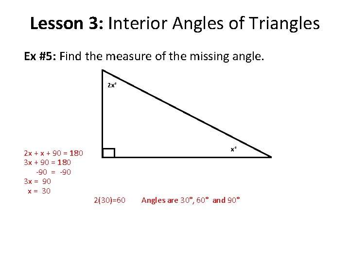 Lesson 3: Interior Angles of Triangles Ex #5: Find the measure of the missing
