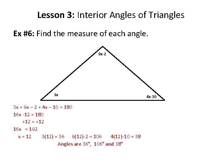 Lesson 3: Interior Angles of Triangles Ex #6: Find the measure of each angle.