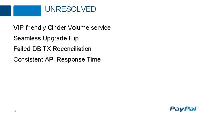 UNRESOLVED VIP-friendly Cinder Volume service Seamless Upgrade Flip Failed DB TX Reconciliation Consistent API