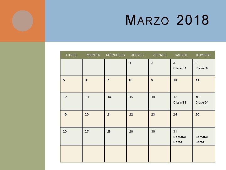 M ARZO 2018 LUNES MARTES MIÉRCOLES JUEVES 1 VIERNES 2 SÁBADO DOMINGO 3 4