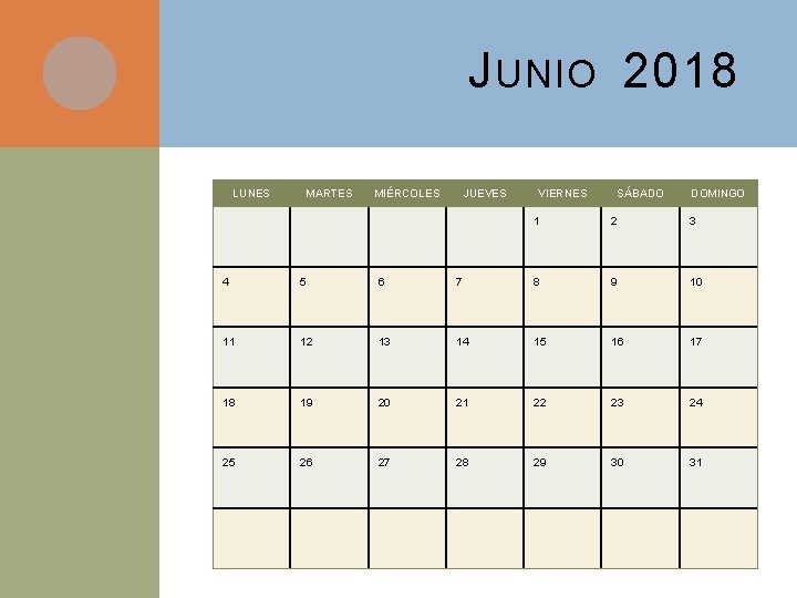 J UNIO 2018 LUNES MARTES MIÉRCOLES JUEVES VIERNES SÁBADO DOMINGO 1 2 3 4