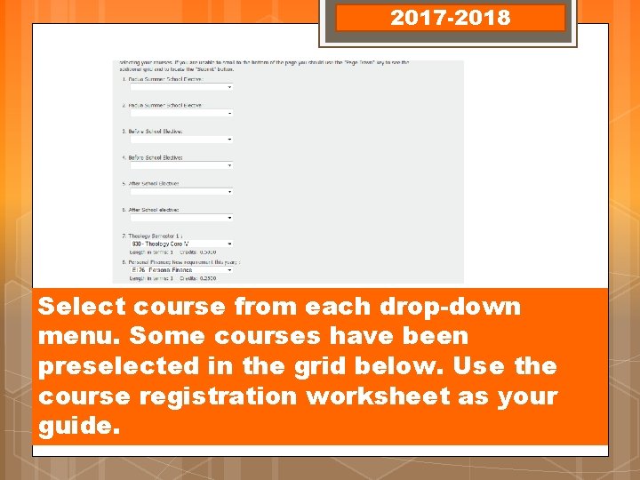 2017 -2018 Select course from each drop-down menu. Some courses have been preselected in