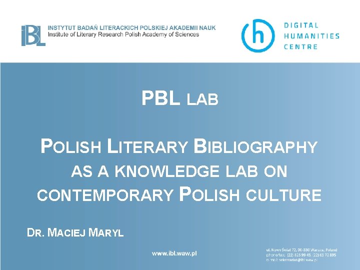PBL LAB POLISH LITERARY BIBLIOGRAPHY AS A KNOWLEDGE LAB ON CONTEMPORARY POLISH CULTURE DR.
