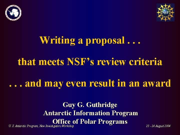 Writing a proposal. . . that meets NSF’s review criteria. . . and may