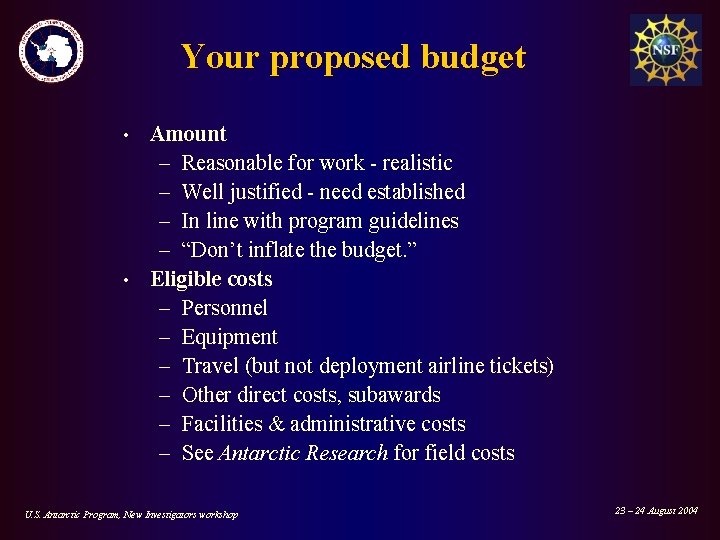 Your proposed budget Amount – Reasonable for work - realistic – Well justified -