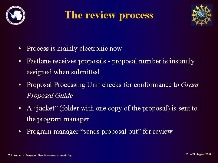 The review process • Process is mainly electronic now • Fastlane receives proposals -