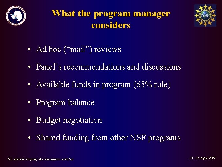 What the program manager considers • Ad hoc (“mail”) reviews • Panel’s recommendations and