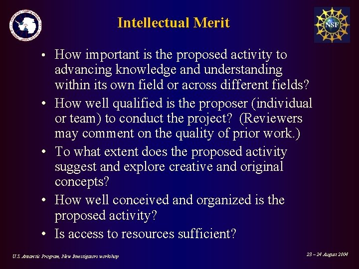 Intellectual Merit • • • How important is the proposed activity to advancing knowledge