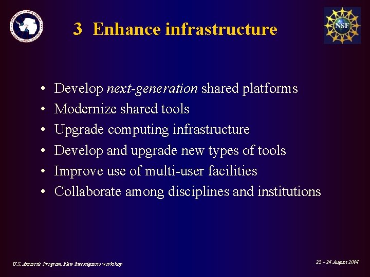 3 Enhance infrastructure • • • Develop next-generation shared platforms Modernize shared tools Upgrade