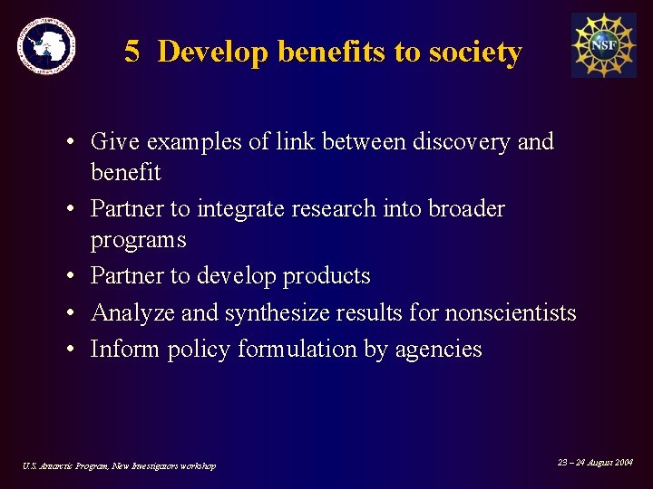 5 Develop benefits to society • Give examples of link between discovery and benefit