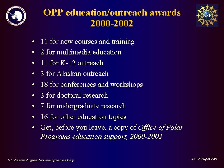 OPP education/outreach awards 2000 -2002 • • • 11 for new courses and training