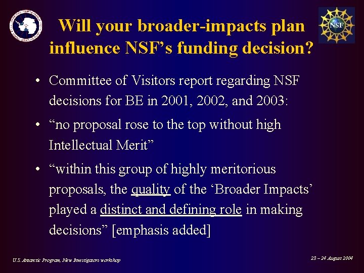 Will your broader-impacts plan influence NSF’s funding decision? • Committee of Visitors report regarding