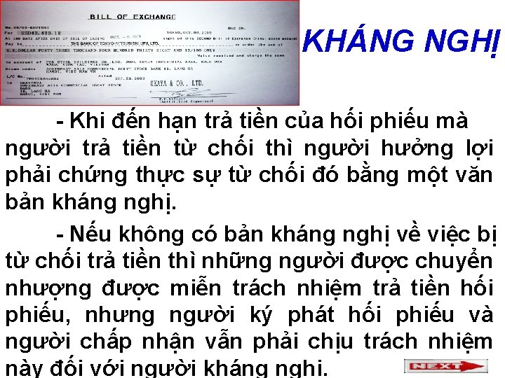 KHÁNG NGHỊ - Khi đến hạn trả tiền của hối phiếu mà người trả