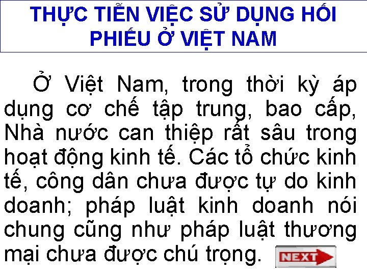 THỰC TIỄN VIỆC SỬ DỤNG HỐI PHIẾU Ở VIỆT NAM Ở Việt Nam, trong