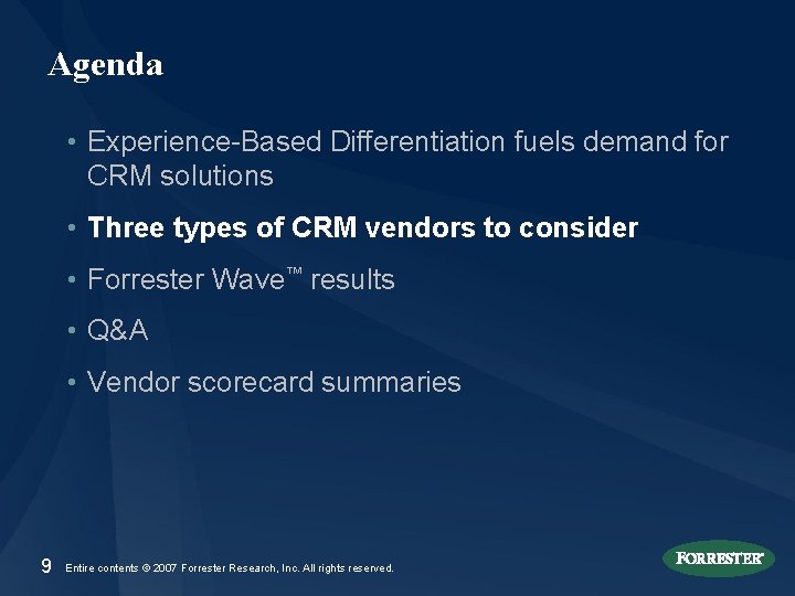 Agenda • Experience-Based Differentiation fuels demand for CRM solutions • Three types of CRM