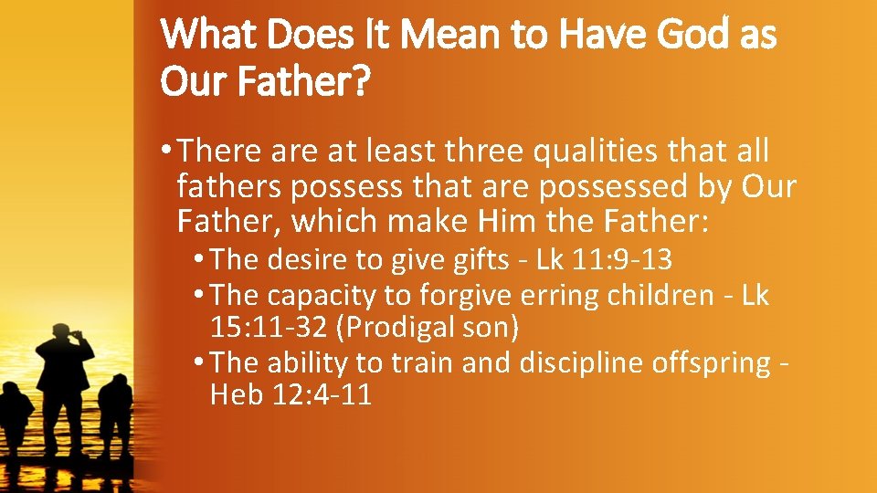 What Does It Mean to Have God as Our Father? • There at least