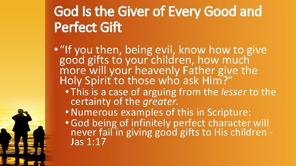 God Is the Giver of Every Good and Perfect Gift • “If you then,