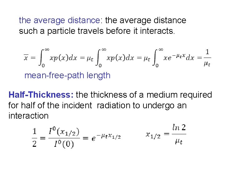 the average distance: the average distance such a particle travels before it interacts. mean-free-path