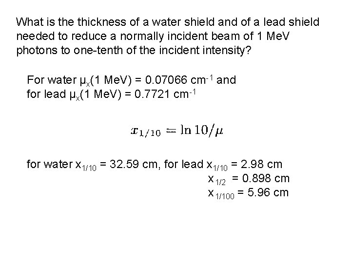 What is the thickness of a water shield and of a lead shield needed