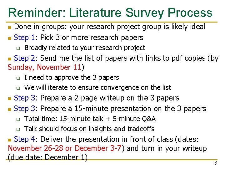 Reminder: Literature Survey Process n n Done in groups: your research project group is