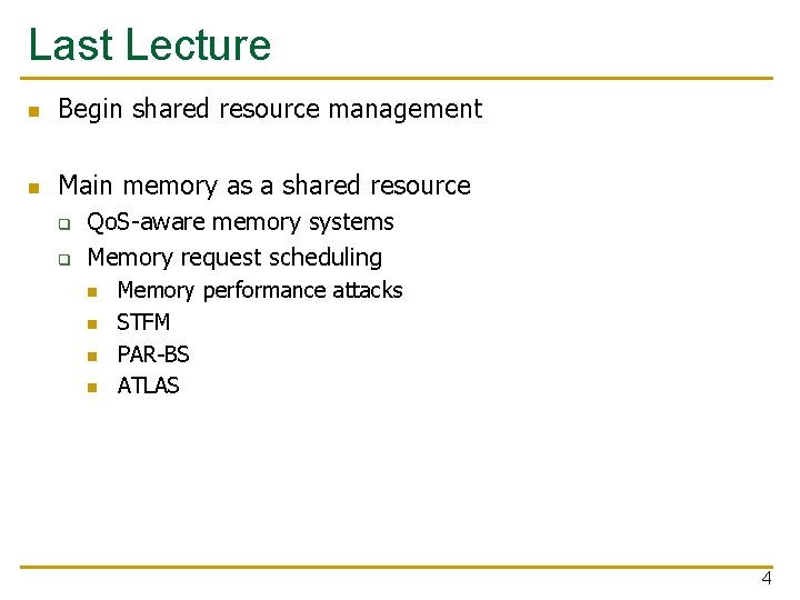 Last Lecture n Begin shared resource management n Main memory as a shared resource