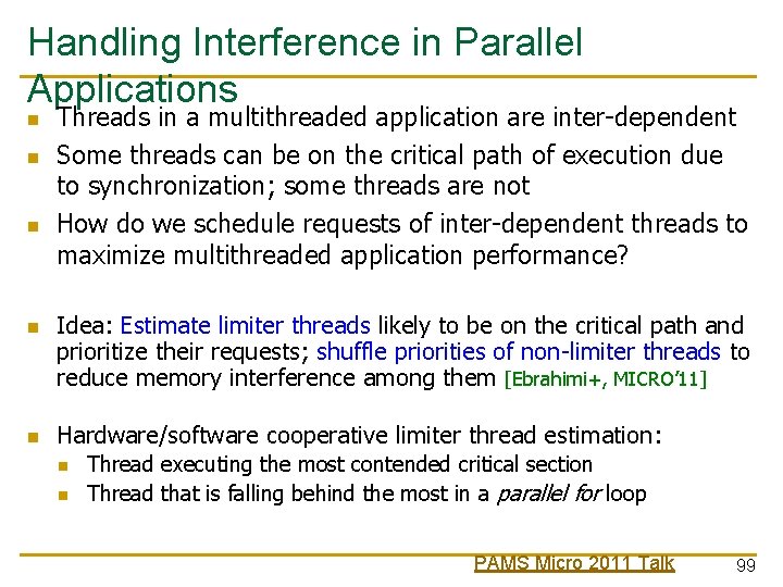 Handling Interference in Parallel Applications n n n Threads in a multithreaded application are