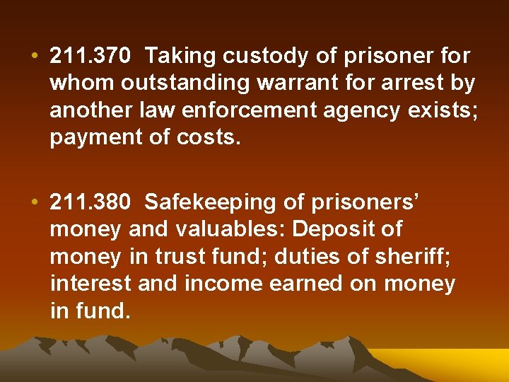  • 211. 370 Taking custody of prisoner for whom outstanding warrant for arrest