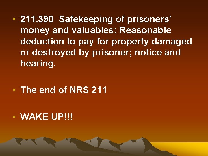  • 211. 390 Safekeeping of prisoners’ money and valuables: Reasonable deduction to pay
