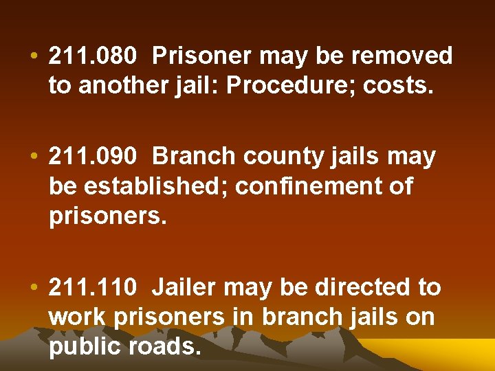  • 211. 080 Prisoner may be removed to another jail: Procedure; costs. •