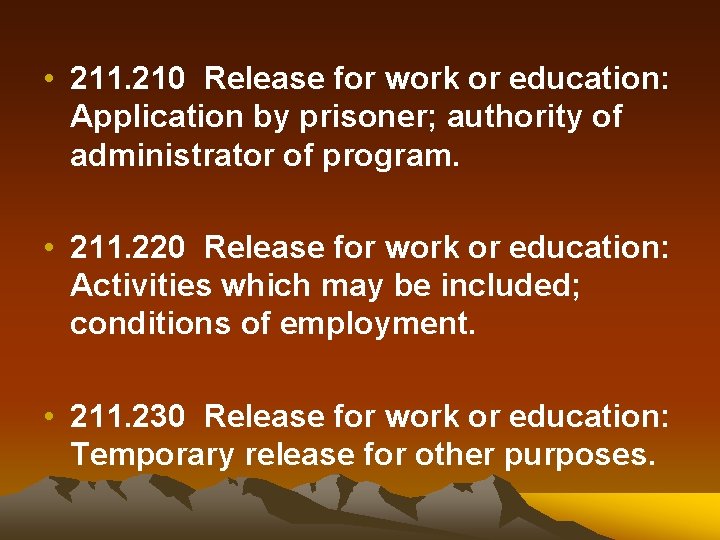  • 211. 210 Release for work or education: Application by prisoner; authority of
