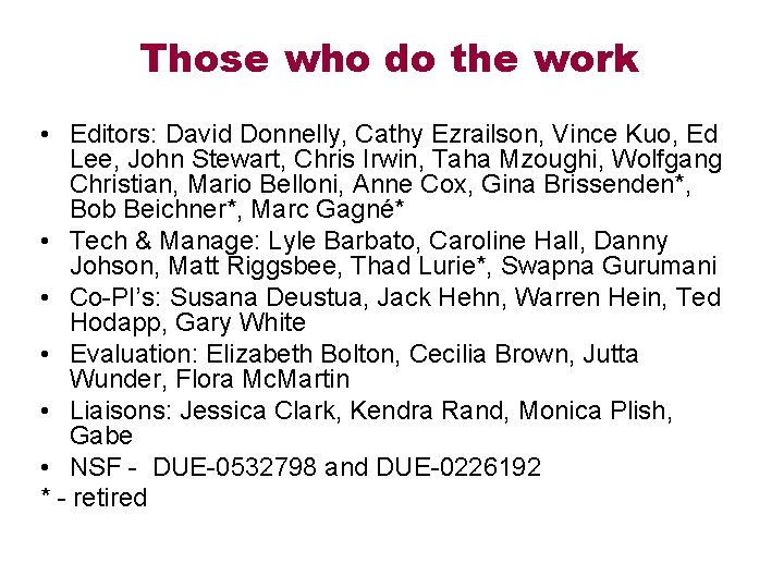 Those who do the work • Editors: David Donnelly, Cathy Ezrailson, Vince Kuo, Ed