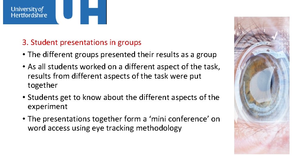 3. Student presentations in groups • The different groups presented their results as a