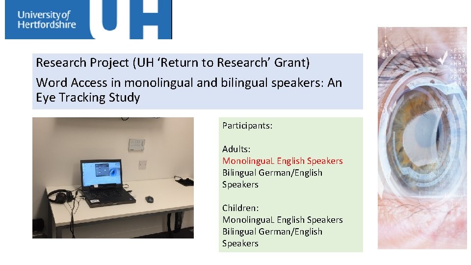 Research Project (UH ‘Return to Research’ Grant) Word Access in monolingual and bilingual speakers: