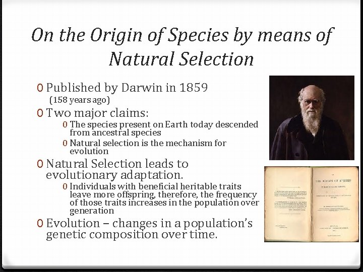 On the Origin of Species by means of Natural Selection 0 Published by Darwin