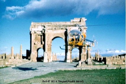 Bell 47 G 2 à Timgad (André Morel) 