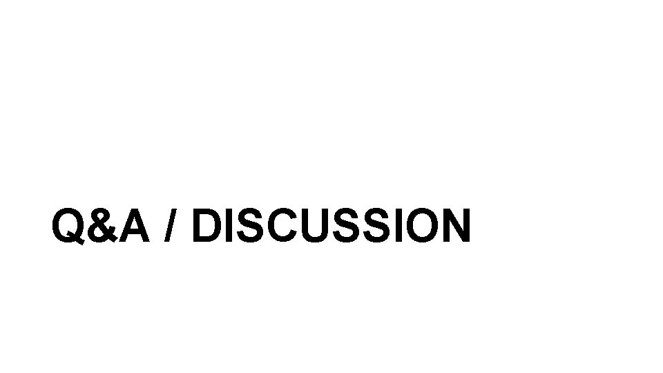 Q&A / DISCUSSION 16 