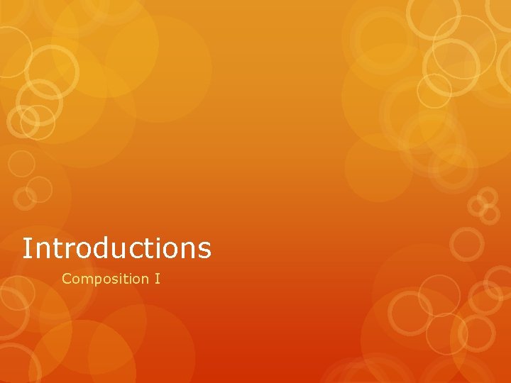 Introductions Composition I 