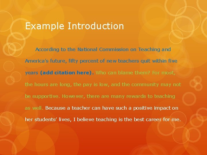 Example Introduction According to the National Commission on Teaching and America’s future, fifty percent