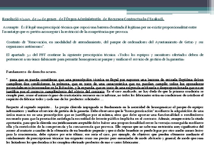 Resolució 7/2017, de 24 de gener, de l'Òrgan Administratiu de Recursos Contractuals d’Euskadi. Assumpte: