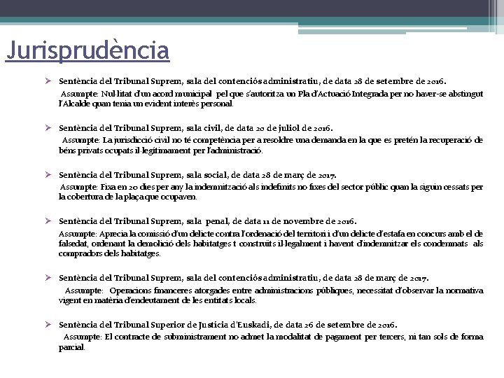 Jurisprudència Ø Sentència del Tribunal Suprem, sala del contenciós administratiu, de data 28 de