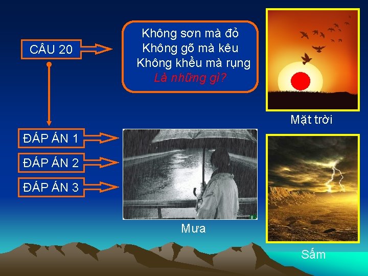 C U 20 Không sơn mà đỏ Không gõ mà kêu Không khều mà