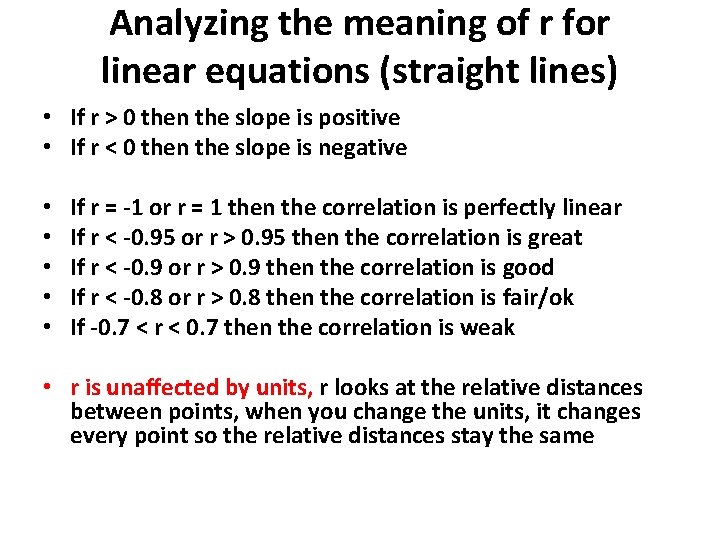 Analyzing the meaning of r for linear equations (straight lines) • If r >