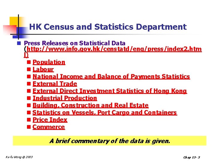 HK Census and Statistics Department n Press Releases on Statistical Data (http: //www. info.