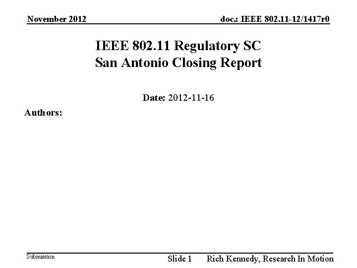 November 2012 doc. : IEEE 802. 11 -12/1417 r 0 IEEE 802. 11 Regulatory