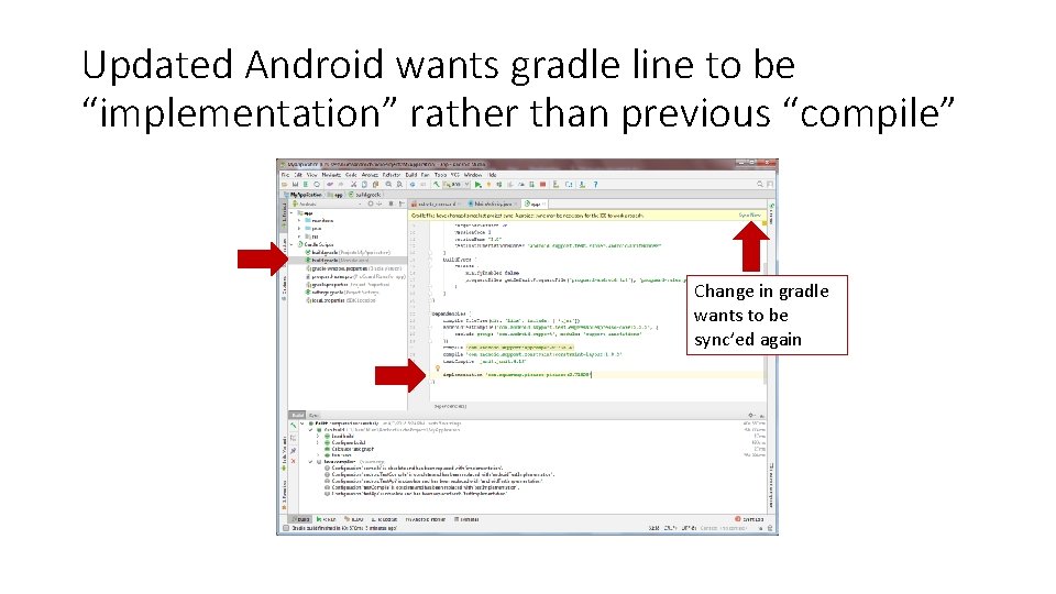 Updated Android wants gradle line to be “implementation” rather than previous “compile” Change in