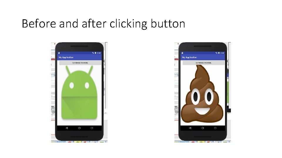 Before and after clicking button 