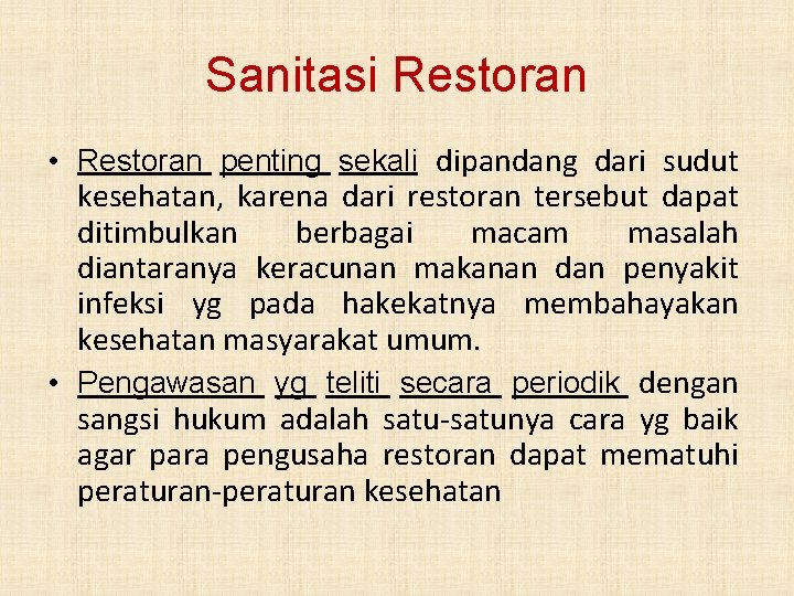 Sanitasi Restoran • Restoran penting sekali dipandang dari sudut kesehatan, karena dari restoran tersebut